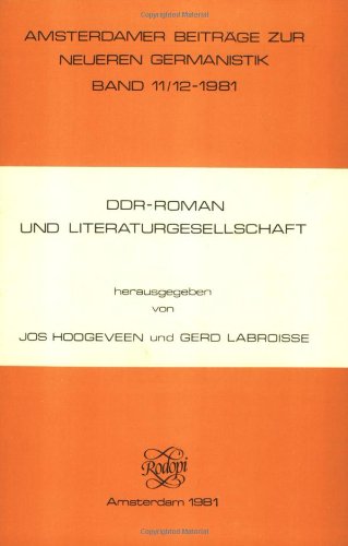 DDR-Roman und Literaturgesellschaft (Amsterdamer Beiträge Zur Neueren Germanistik) Social Sciences