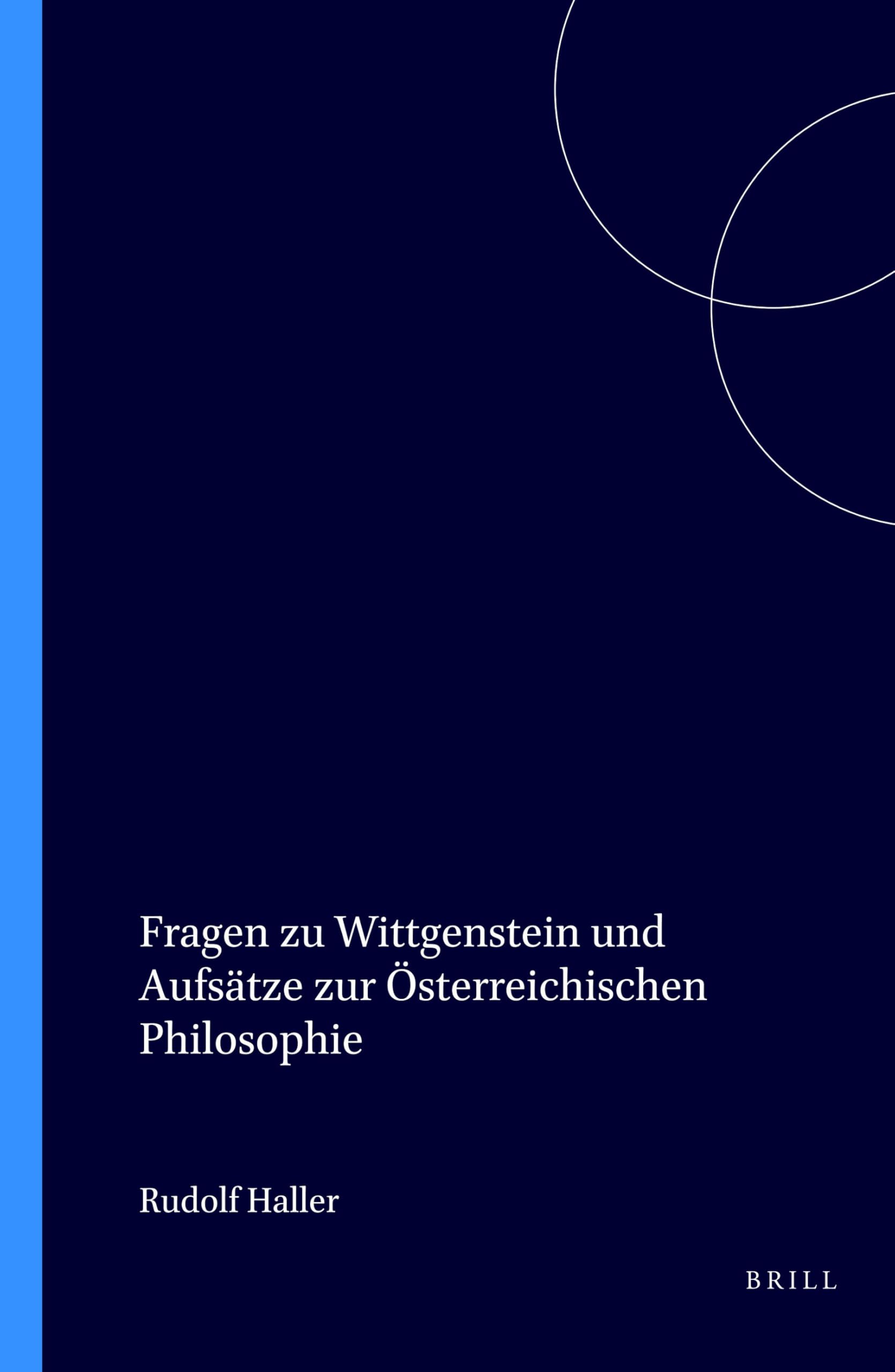 Fragen zu Wittgenstein und Aufsätze zur Österreichischen Philosophie (Studien Zur Österreichischen Philosophie, Band 10) Philosophy
