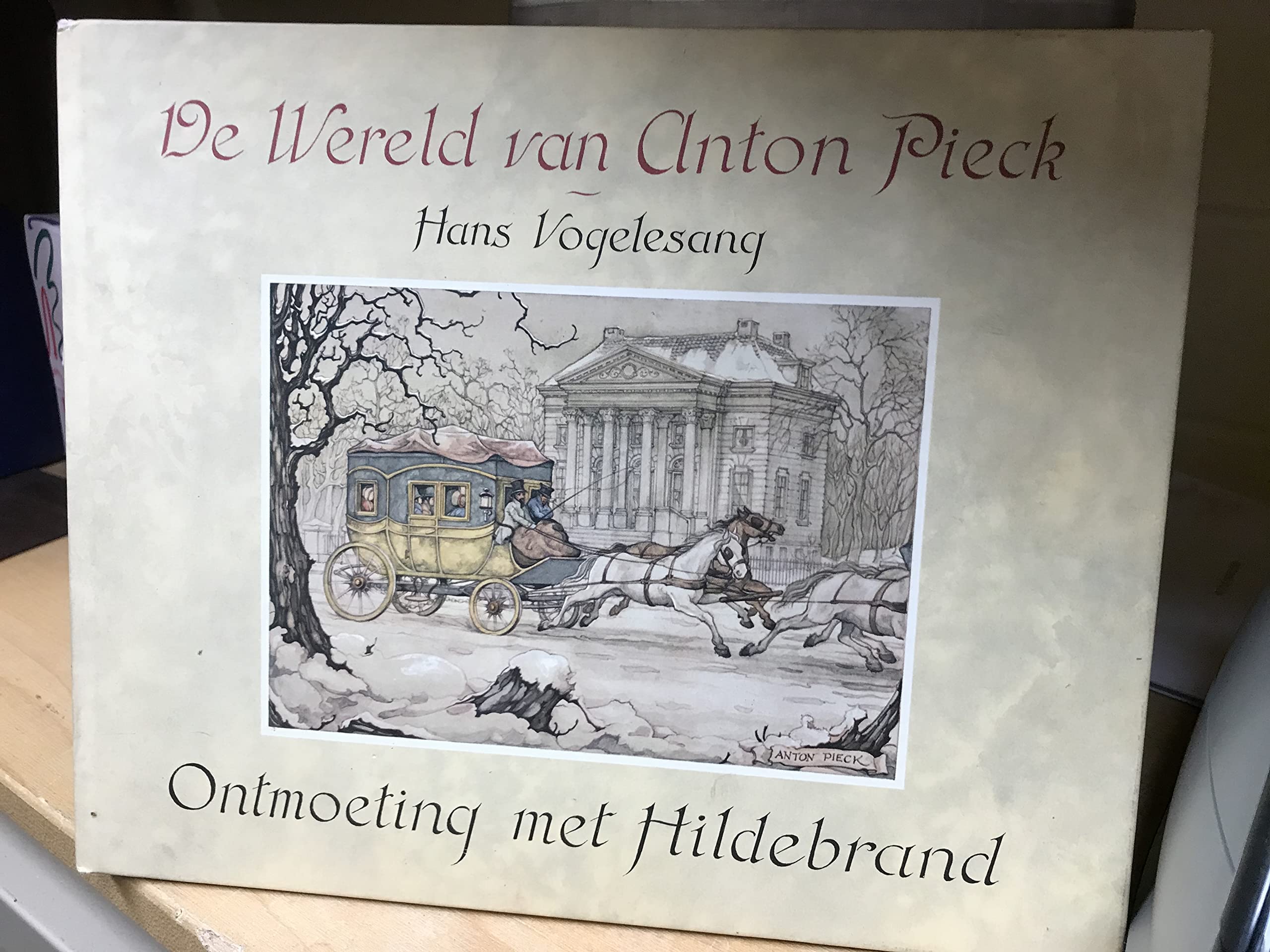 Ontmoeting met Hildebrand. De wereld van Anton Pieck. Books