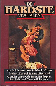 De hardste verhalen: van Nelson Algren, Ed Stone, William Faulkner… book