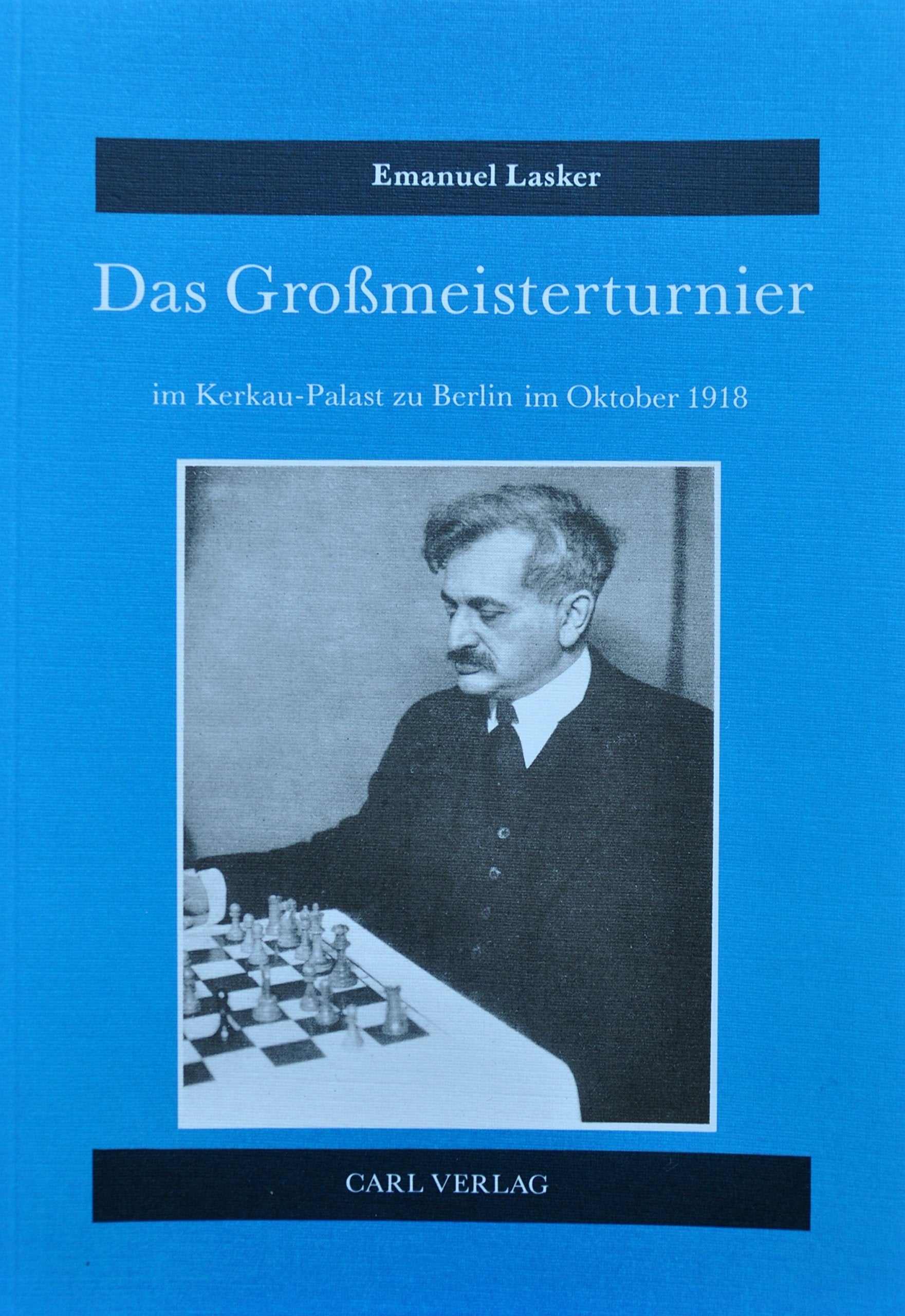 Das Großmeisterturnier im Kerkau-Palast zu Berlin im Oktober 1918 Books