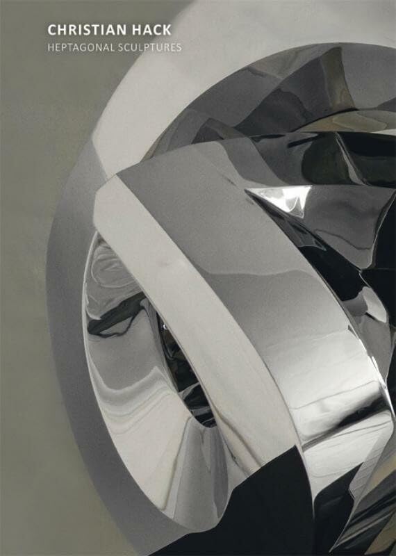 Christian Hack - Heptagonal Sculptures book
