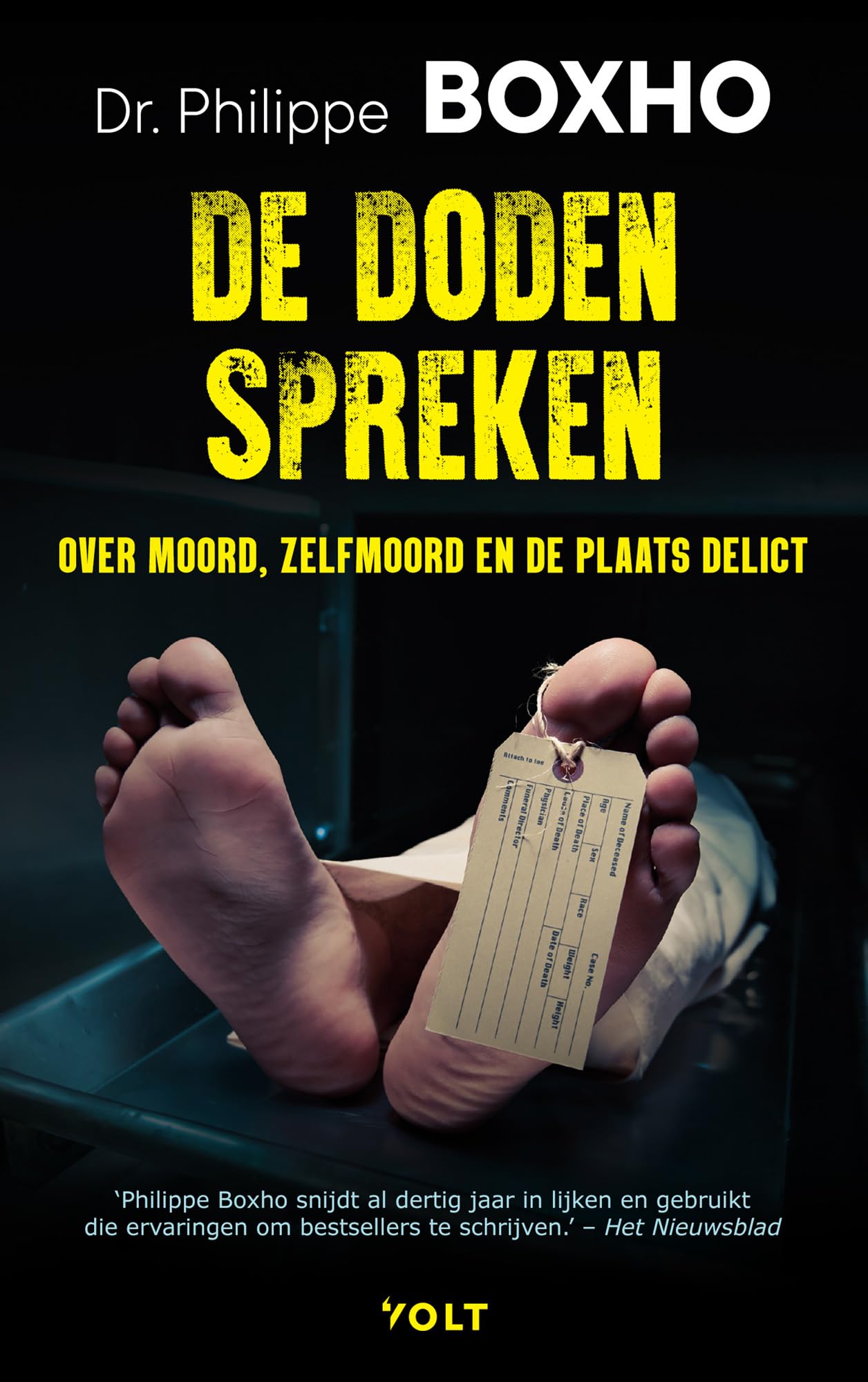 De doden spreken: over moord, zelfmoord en de plaats delict Social Sciences