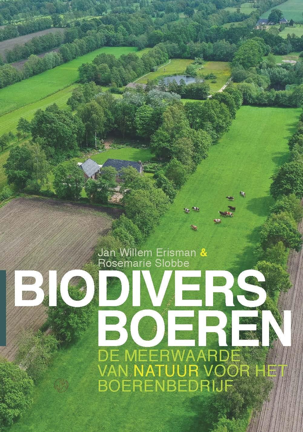 Biodivers boeren: de meerwaarde van natuur voor het boerenbedrijf book
