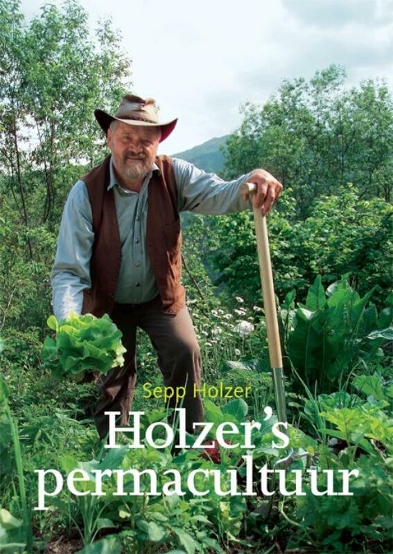 Holzer's permacultuur: een praktijkgids voor moestuinen, boomgaarden en het boerenbedrijf Books