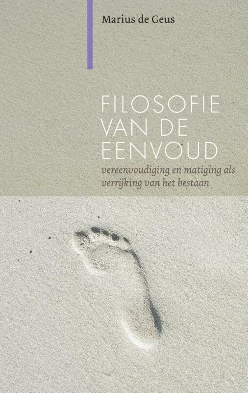Filosofie van de eenvoud: vereenvoudiging en matiging als verrijking van het bestaan book
