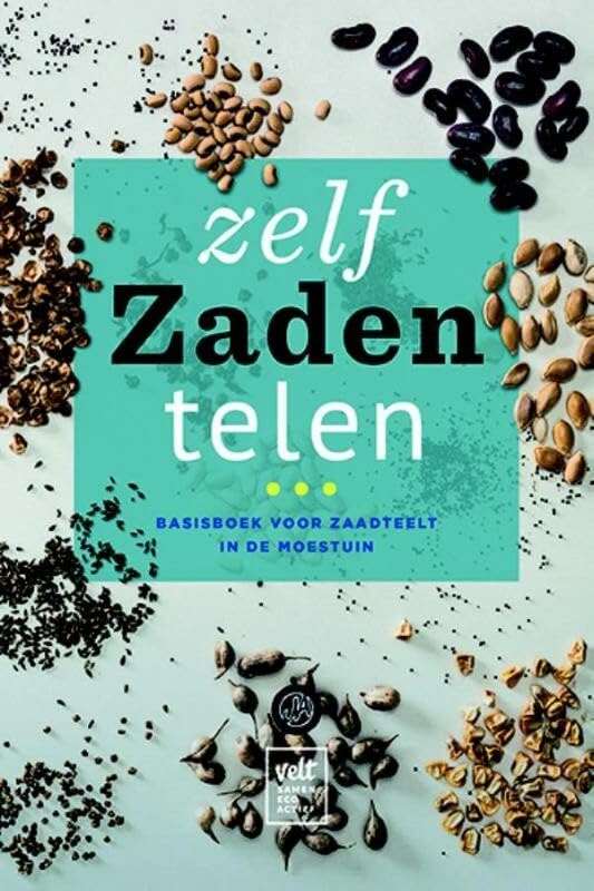 Zelf zaden telen: basisboek voor zaadteelt in de moestuin book