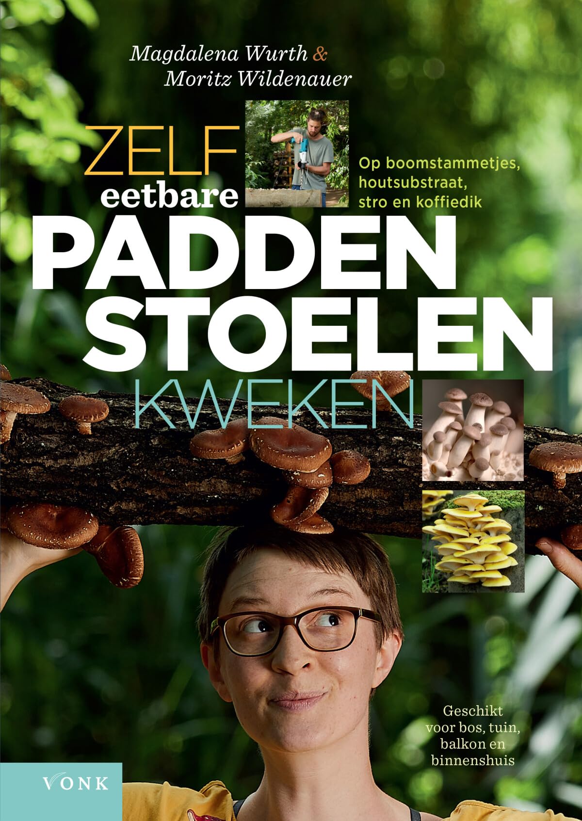 Zelf eetbare paddenstoelen kweken: op boomstammetjes, houtsubstraat, stro en koffiedik : geschikt voor bos, tuin, balkon en binnenshuis book