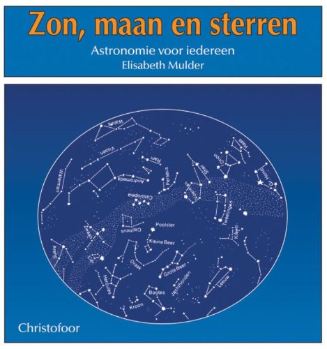 Zon, maan en sterren: astronomie voor iedereen book