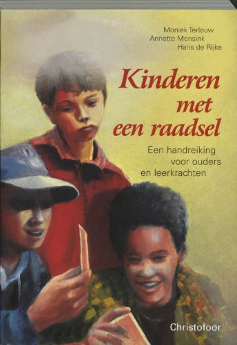Kinderen met een raadsel: een handreiking voor ouders en leerkrachten book