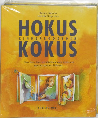 Hokus kokus kinderkookboek: een doe-, leer- en kijkboek voor kinderen met en zonder diabetes book