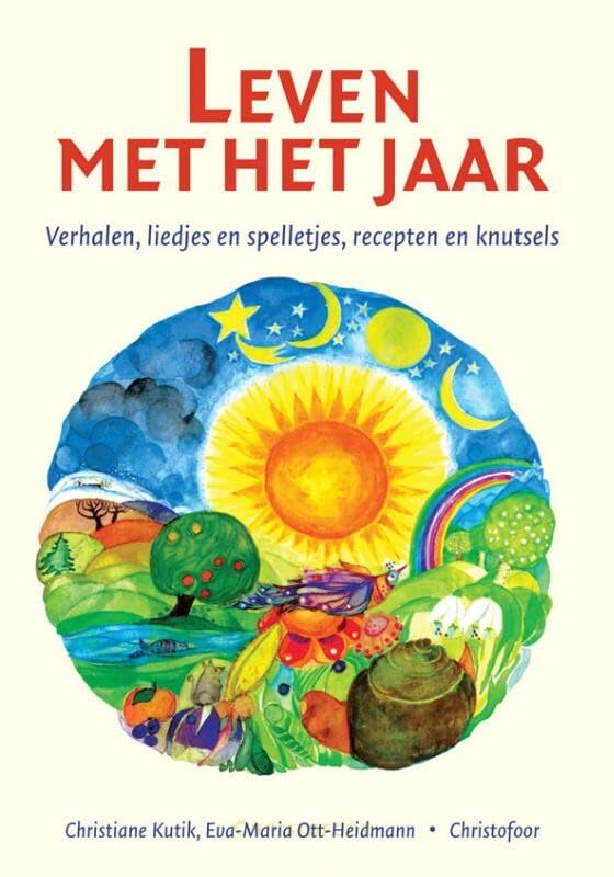 Leven met het jaar: verhalen, liedjes en spelletjes, recepten en knutsels book