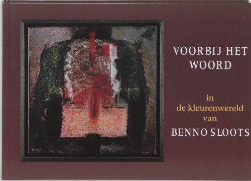 Voorbij het woord: in de kleurenwereld van Benno Sloots book