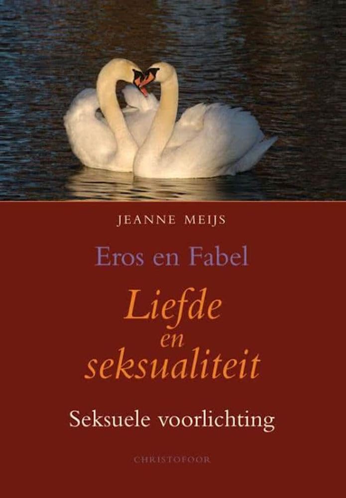 Liefde en seksualiteit: seksuele voorlichting : Eros en Fabel Books