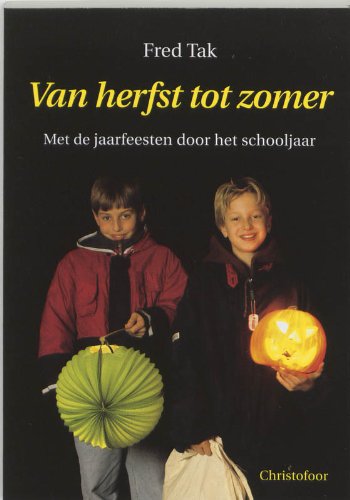 Van herfst tot zomer: met de jaarfeesten door het schooljaar book
