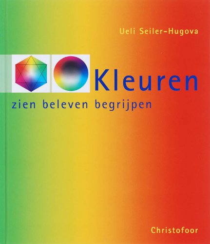 Kleuren: zien, beleven, begrijpen book
