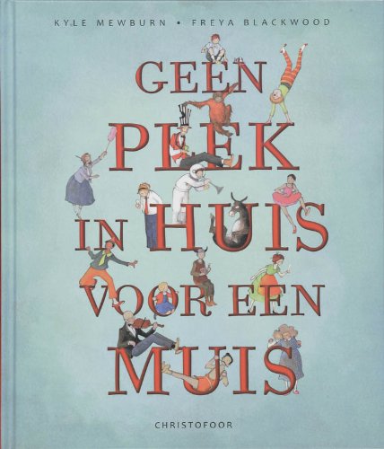 Geen plek in huis voor een muis Children's books
