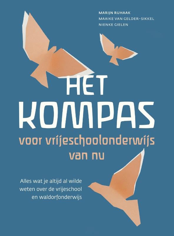 Het kompas: Voor vrijeschoolonderwijs van nu book