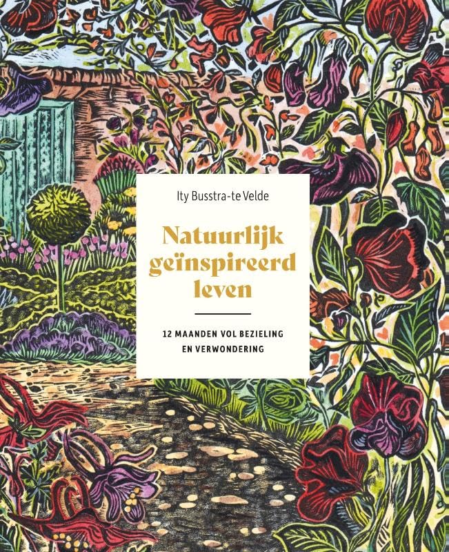 Natuurlijk geïnspireerd leven: 12 maanden vol bezieling en verwondering book
