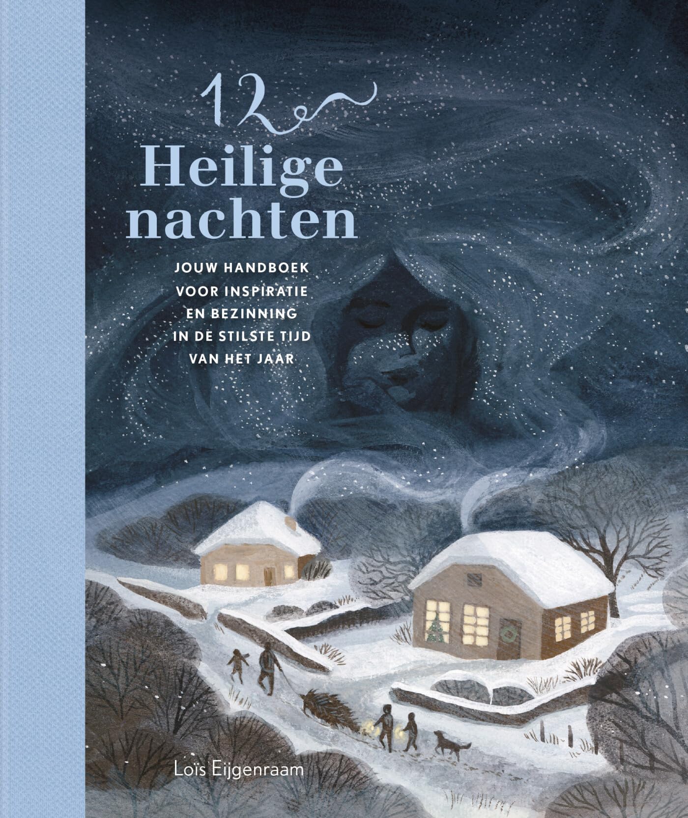 13 Heilige nachten: Jouw handboek voor inspiratie en bezinning in de stilste tijd van het jaar book