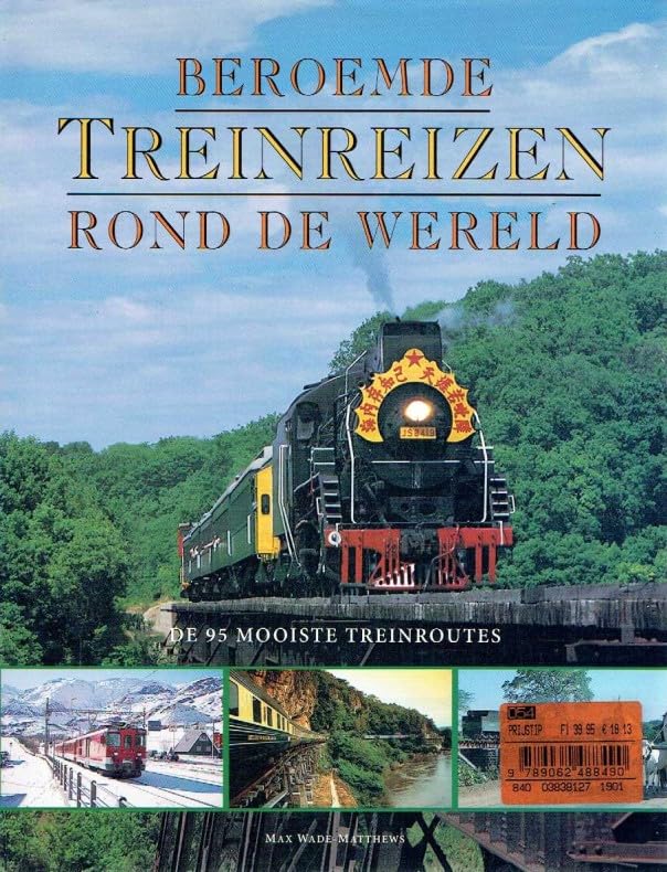 Beroemde treinreizen rond de wereld: de 95 mooiste treinroutes Books