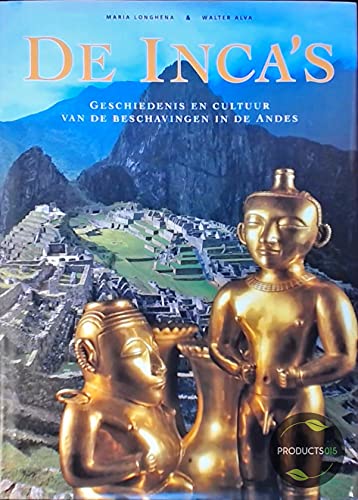 De Inca's: geschiedenis en cultuur van de beschavingen in de Andes book