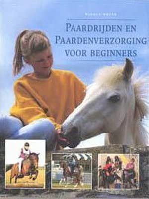 Paardrijden en paardenverzorging voor beginners book