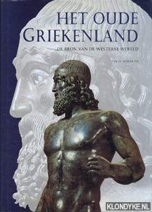 Het Oude Griekenland: de bron van de westerse wereld book