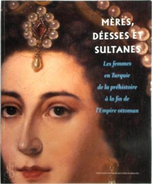 Mères, déesses et sultanes - Les femmes en Turquie book