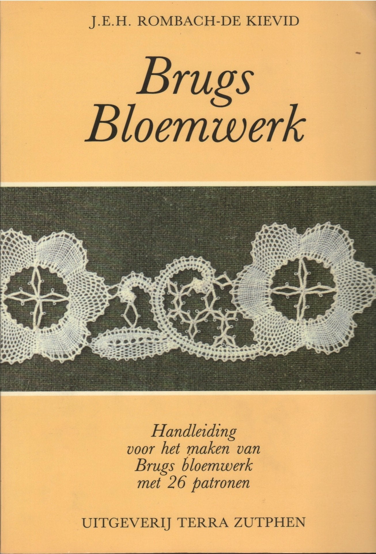 Brugs bloemwerk: handleiding voor het maken van Brugs bloemwerk met 26 patronen book