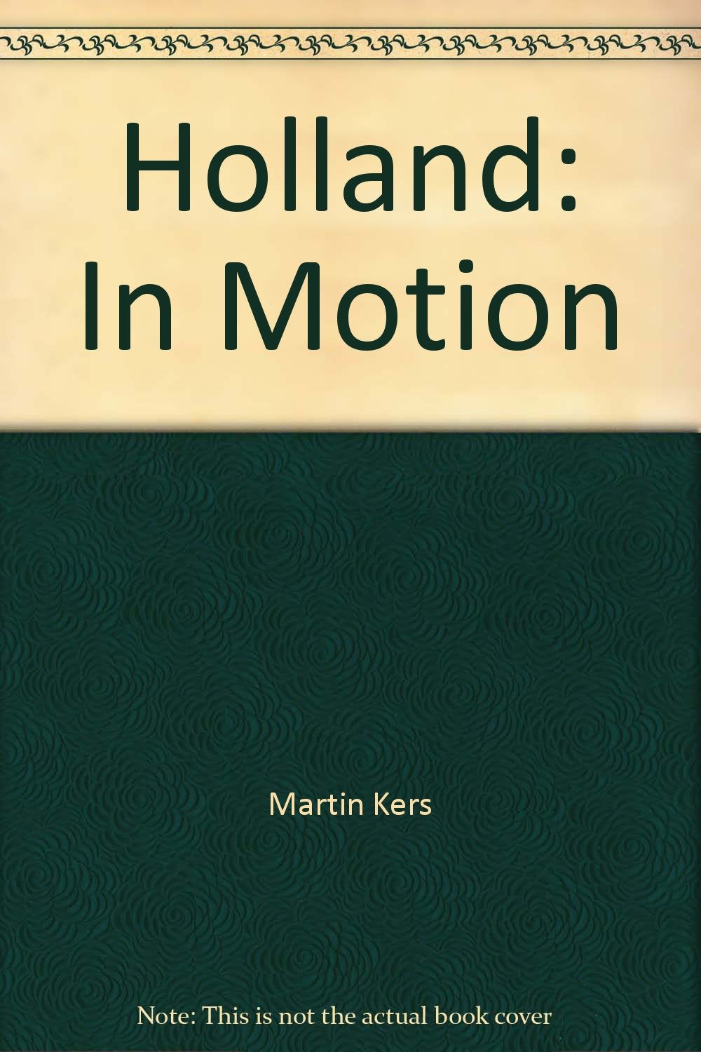 HOLLAND IN MOTION (Engelse editie) Travel Books