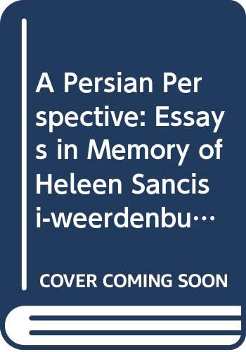 A Persian Perspective: Essays in Memory of Heleen Sancisi-weerdenburg (Achaemenid History, Band 13) Social Sciences