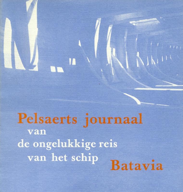 Pelsaerts journaal van de ongelukkige reis van het schip Batavia Books