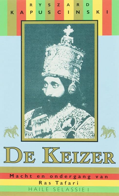 De keizer: macht en ondergang van Ras Tafari Haile Selassie I (Onze tijd) Art & Literature