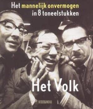 Het Volk: het mannelijk onvermogen in 8 toneelstukken book