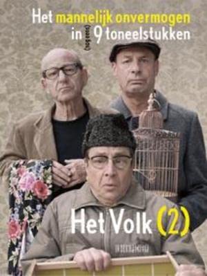 Het Volk: het mannelijk onvermogen in (nog eens) 9 toneelstukken book