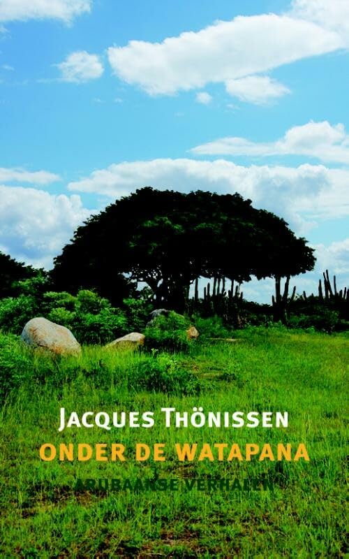 Onder de watapana: Arubaanse verhalen book