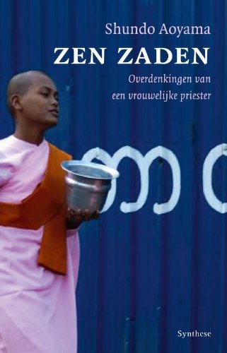 Zen Zaden: overdenkingen van een vrouwelijke priester book