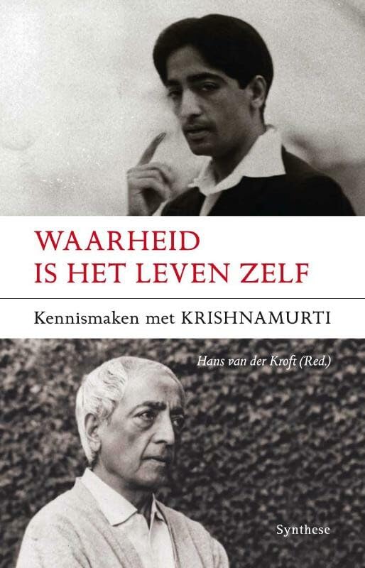 Waarheid is het leven zelf: kennismaken met Krishnamurti book
