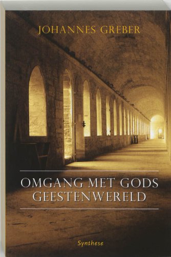 Omgang met Gods geestenwereld: zijn wetten en zijn doel persoonlijke ervaringen van een R.K. priester book