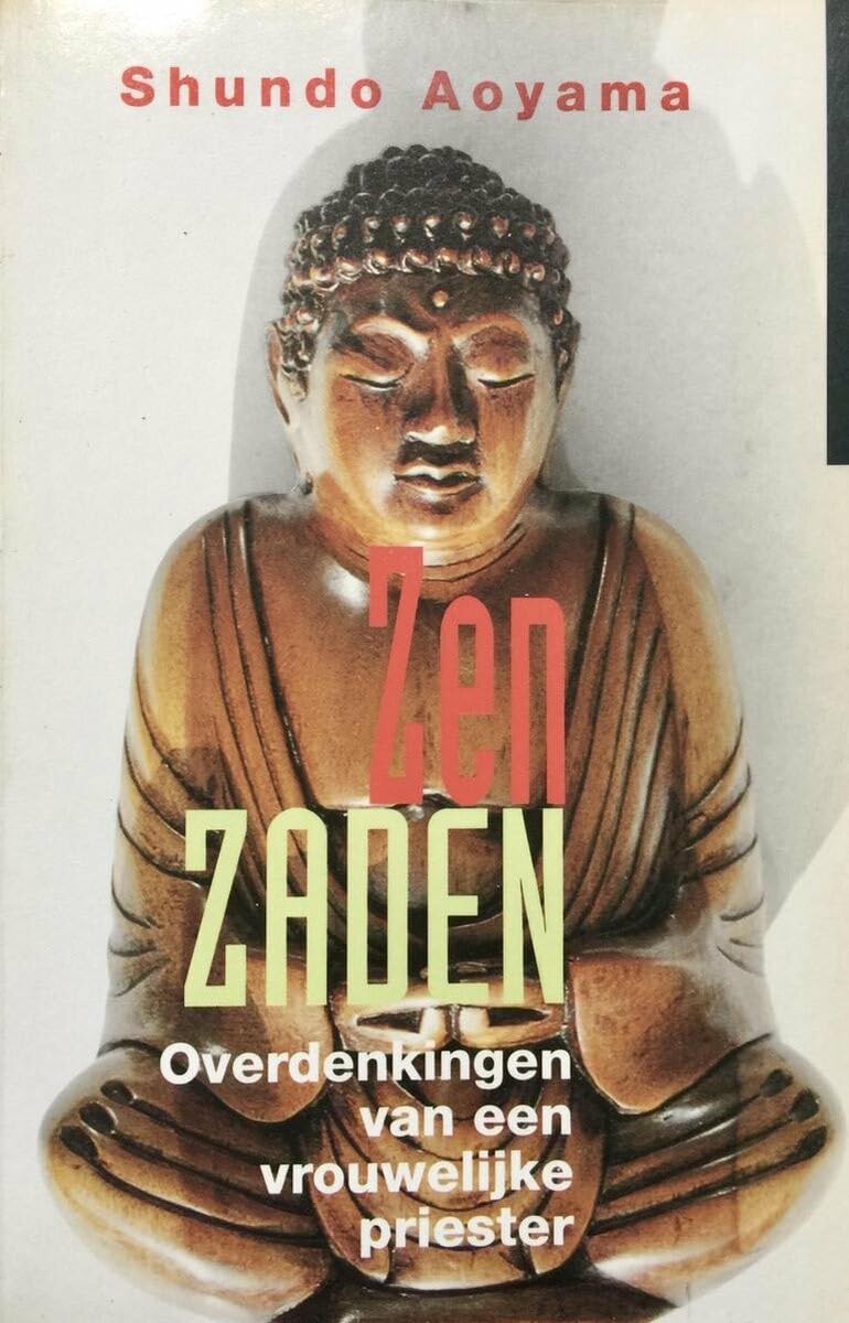 Zen Zaden: overdenkingen van een vrouwelijke priester Philosophy