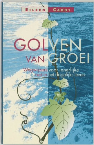 Golven van groei: wegwijzers voor innerlijke rust in het dagelijks leven book