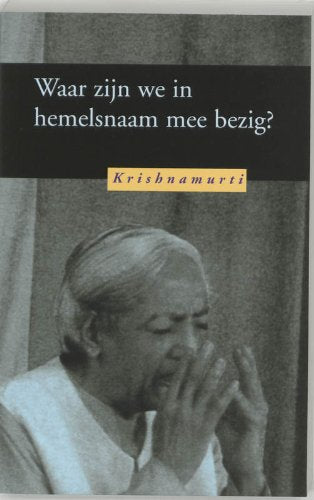 Waar zijn we in hemelsnaam mee bezig ? book