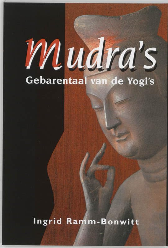 Mudra's - gebarentaal van de Yogi's / druk 1 Religion & Esotericism