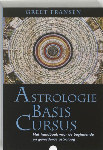 Astrologie basis cursus: een handboek voor de beginnende en gevorderde astroloog Religion & Esotericism
