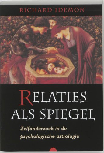Relaties als spiegel: zelfonderzoek in de psychologische astrologie book
