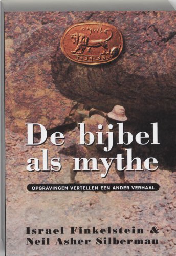 De bijbel als mythe: opgravingen vertellen een ander verhaal Philosophy