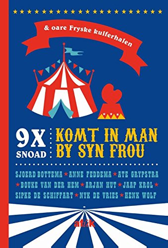 Komt in man by syn frou: 9 Fryske kulferhalen Contemporary literature