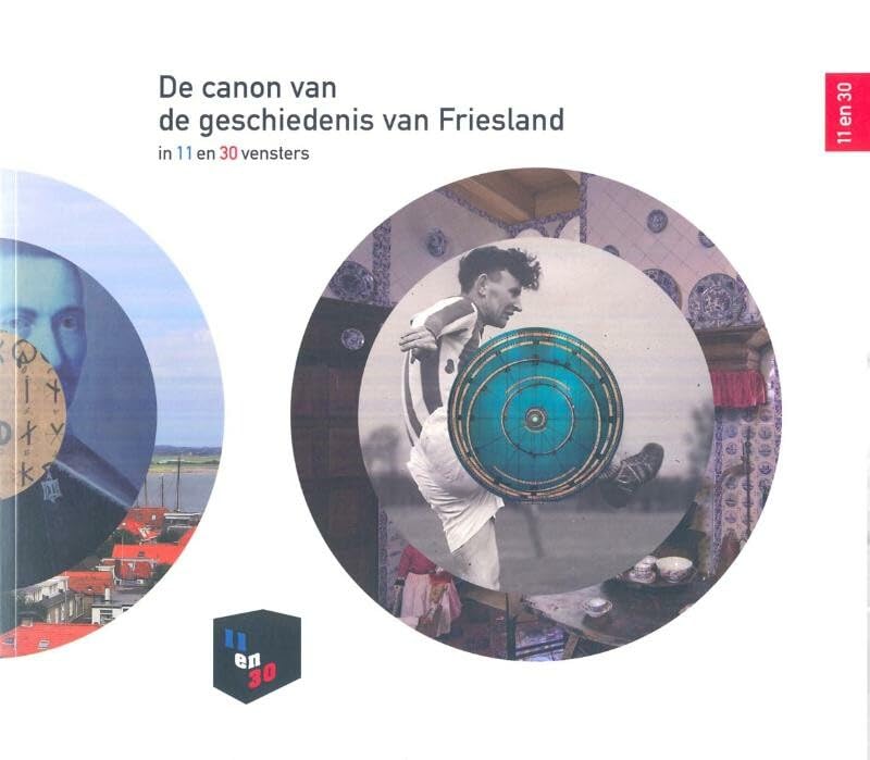 De canon van de geschiedenis van Fryslan in 11 en 30 vensters Study Guides