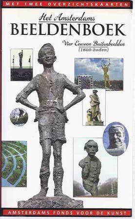 Het Amsterdams beeldenboek: Vier eeuwen buitenbeelden, 1600-heden (Dutch Edition) book
